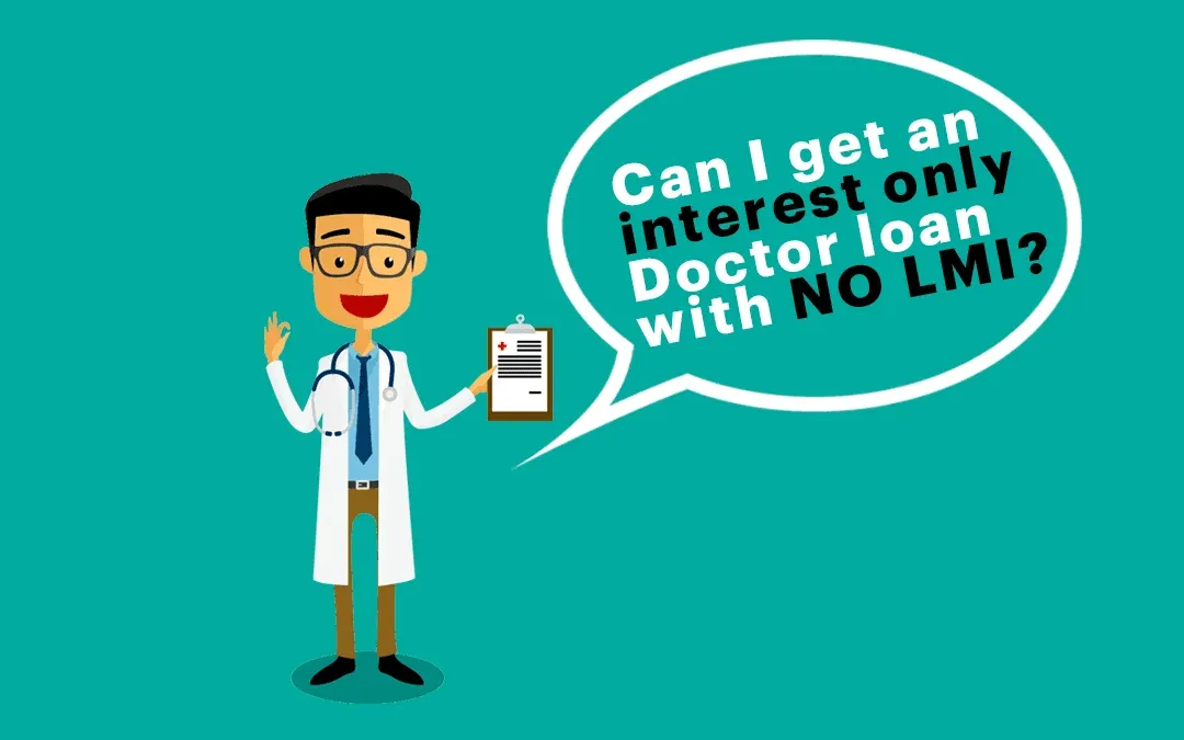 Doctor home loan interest only illustration