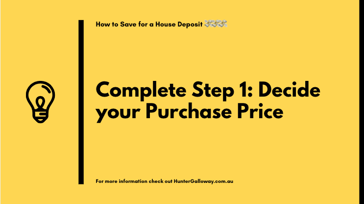Complete Step 1: Decide your Purchase Price