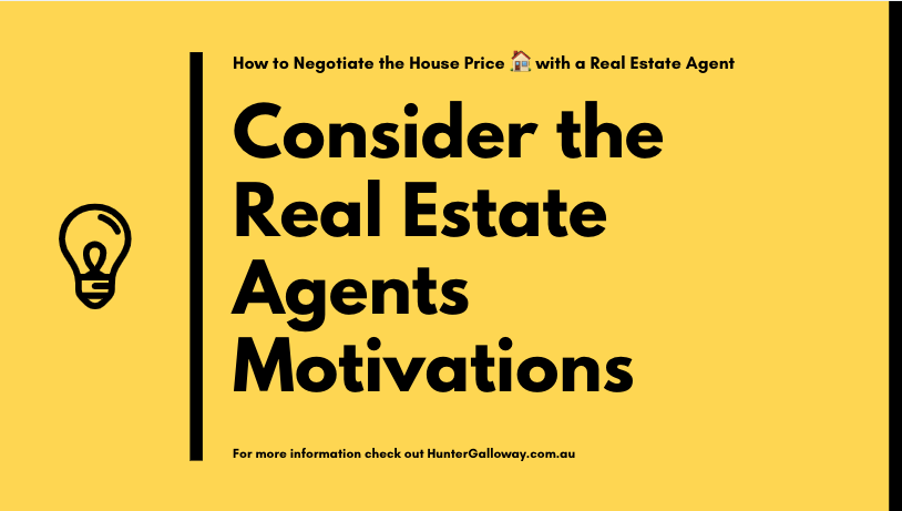 consider the real estate agents motivation