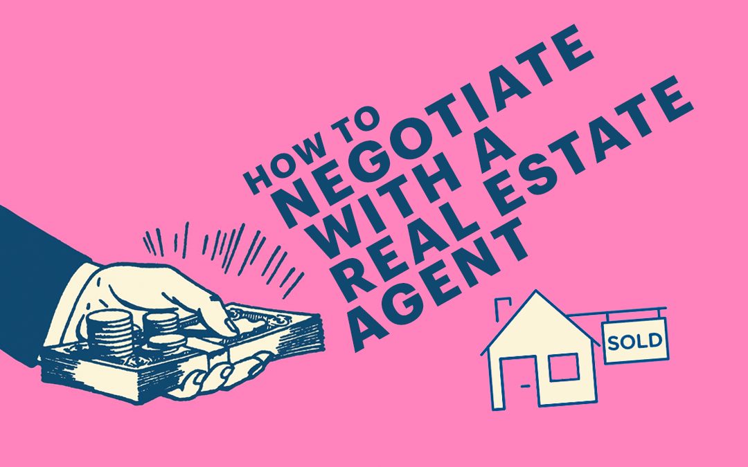 Negotiate the House Price 🏠 with a Real Estate Agent [Step-By-Step Guide]
