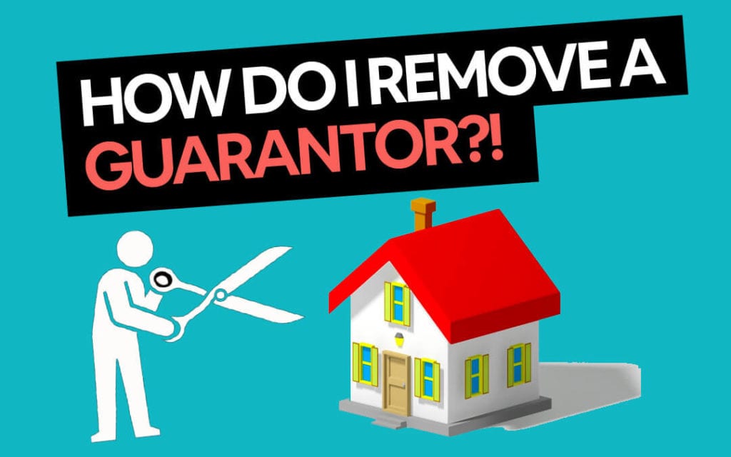 Removing A Guarantor From Mortgage Step By Step How To