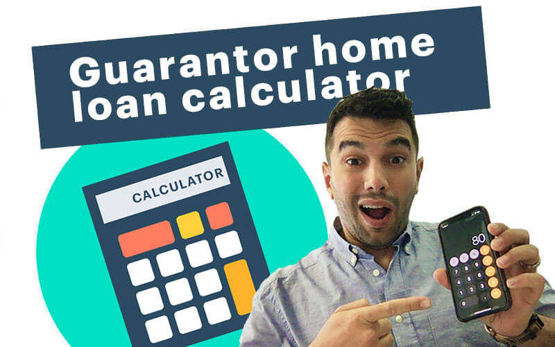 guarantor home loan calculator