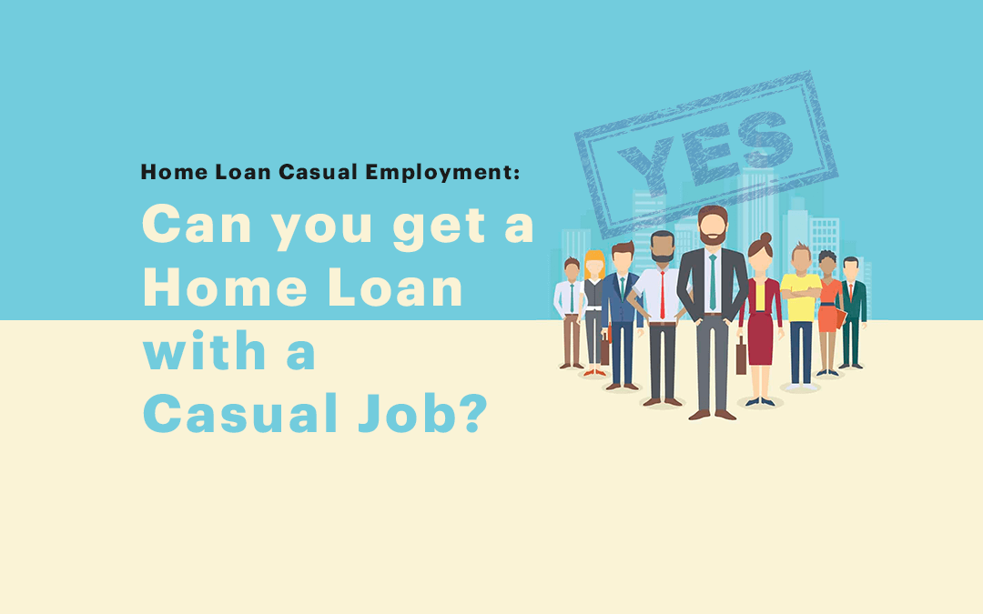 Home Loan Casual Employment