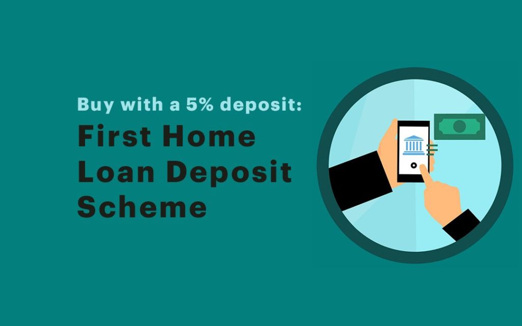 First Home Loan Deposit Scheme [Buy with a 5 Deposit, No LMI]